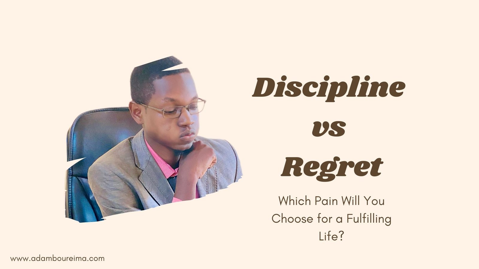 Discipline vs Regret: Which Pain Will You Choose for a Fulfilling Life?