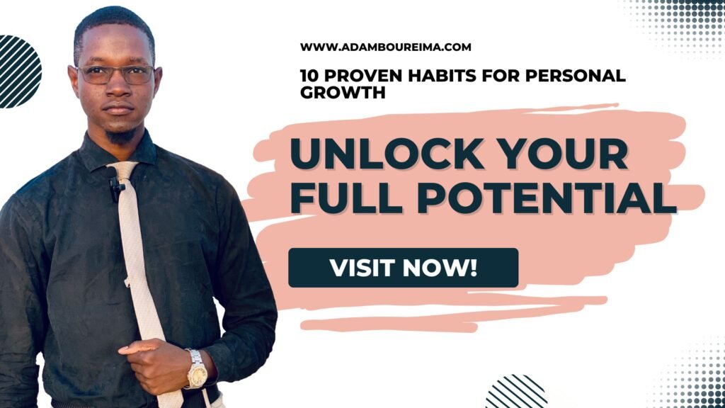 Unlock Your Full Potential: 10 Proven Habits for Personal Growth